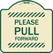 Signmission Please Pull Forward Heavy-Gauge Aluminum Architectural Sign, 18" x 18", TG-1818-23284 A-DES-TG-1818-23284 - alternate 1